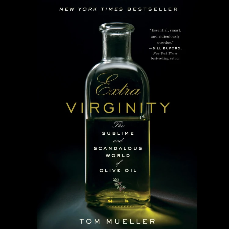 Extra Virginity - niezwykły i skandaliczny świat oliwy z oliwek Tom Mueller Wersja Angielska